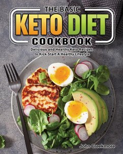 The Basic Keto Diet Cookbook - Creekmore, John