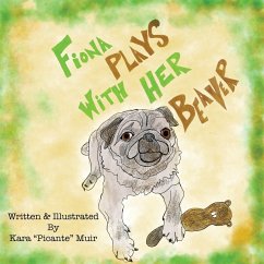 Fiona Plays With Her Beaver - Muir, Kara Picante