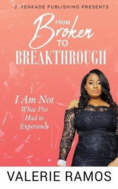 From Broken to Breakthrough - Ramos, Valerie