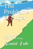The Problems of Sugar: ..a children's dreamtime story...
