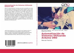 Automatización de Sistemas Utilizando Arduino UNO - Flores Figueroa, Julian; Hermosillo, Efren Samano; Romero Ochoa, Miguel Ángel