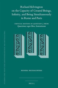 Richard Kilvington on the Capacity of Created Beings, Infinity, and Being Simultaneously in Rome and Paris - Michalowska, Monika