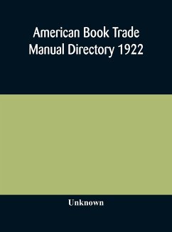 American book trade Manual directory 1922 - Unknown