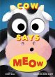 Cow Says Meow: A Peep-and-See Book - Bild 1