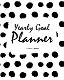 Yearly Goal Planner (8x10 Softcover Log Book / Tracker / Planner)