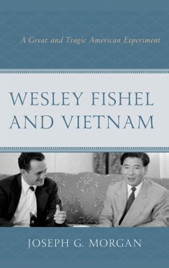 Wesley Fishel and Vietnam - Morgan, Joseph G.