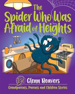 The Spider Who Was Afraid of Heights - Beavers, Glenn