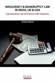 Insolvency & Bankruptcy Law in India, UK & USA: Comparative Law & Practice with Statistics