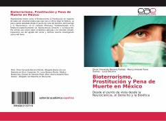 Bioterrorismo, Prostitución y Pena de Muerte en México - Becerra Partida, Omar Fernando; Parra Gomez, Marco Antonio; Becerra, Lucio