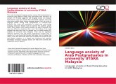 Language anxiety of Arab Postgraduates in university UTARA Malaysia