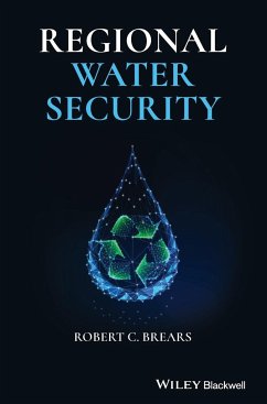Regional Water Security - Brears, Robert C.