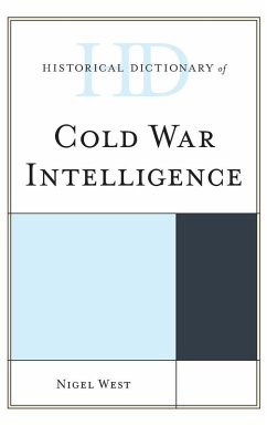 Historical Dictionary of Cold War Intelligence - West, Nigel