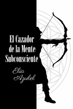El Cazador de la Mente Subconsciente - Azulel, Elia