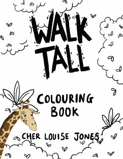 Walk Tall Colouring Book - Jones, Cher Louise