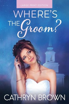 Where's the Groom? - Brown, Cathryn