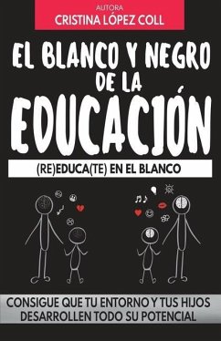 El blanco y negro de la educación: (re)Educa(te) En El Blanco - López Coll, Cristina