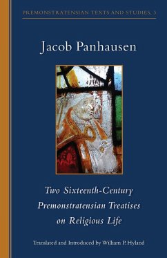 Two Sixteenth-Century Premonstratensian Treatises on Religious Life - Panhausen, Jacob