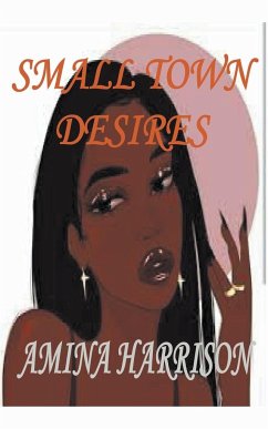 Small Town Desires - Harrison, Amina