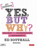 Yes, But Why? Teaching for Understanding in Mathematics