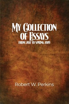 My Collection of Essays - Perkins, Robert W.