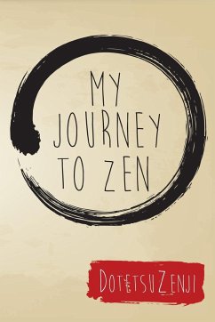 My Journey To Zen - Zenji, Dotetsu