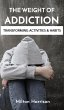 The Weight of Addiction - Bild 1