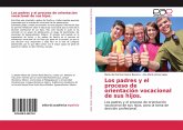 Los padres y el proceso de orientación vocacional de sus hijos.