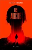 Los Adictos/ The Addicts