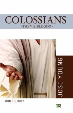 Colossians: The Visible God - Young, José