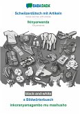 BABADADA black-and-white, Schwiizerdütsch mit Artikeln - Ikinyarwanda, s Bildwörterbuech - inkoranyamagambo mu mashusho