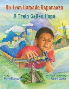 Un Tren Llamado Esperanza / A Train Called Hope - Bencastro, Mario