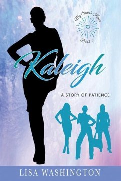 Kaleigh: A Story of Patience - Washington, Lisa