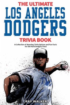 The Ultimate Los Angeles Dodgers Trivia Book - Walker, Ray