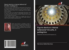 Figura storica o risorsa letteraria? Arculfo, il pellegrino - Gallo Sánchez, Verónica