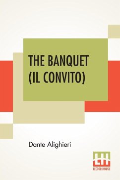 The Banquet (Il Convito) - Alighieri, Dante