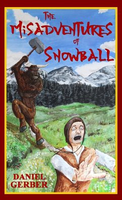 The Misadventures of Snowball - Gerber, Daniel