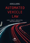 Automated Vehicle Law: Legal Liability, Regulation, and Data Security