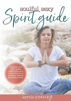 Soulful Sexy Spirit Guide - Wearing, Kerrie