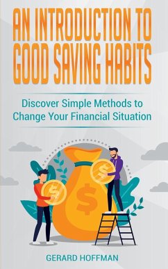 An Introduction to Good Saving Habits - Hoffman, Gerard