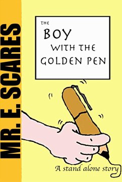 The Boy With The Golden Pen - Scares, E.