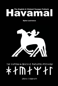 The English & Vinland Younger Futhark Havamal - Lawrence, Dylon