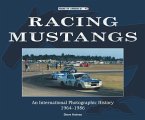 Racing Mustangs: An International Photographic History 1964-1986