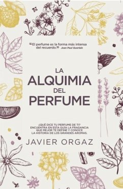 La Alquimia del Perfume - Ortiz Gambín, Francisco Javier