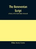 The Beneventan script The Beneventan script