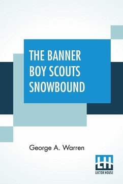 The Banner Boy Scouts Snowbound - Warren, George A.