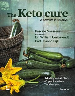 The Keto Cure - Naessens, Pascale; Cortvriendt, Dr. William; Pijl, Prof. Hanno