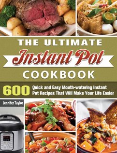 The Ultimate Instant Pot Cookbook - Taylor, Jennifer