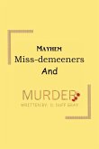 Mayhem, Miss-Demeeners and Murder