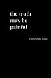 the truth may be painful - Bild 1