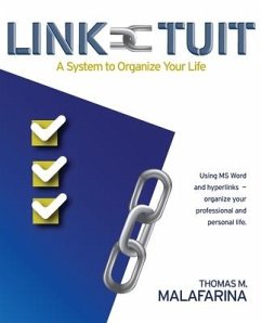 Link-Tuit: A System to Organize Your Life - Malafarina, Thomas M.